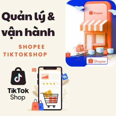 Quản lý gian hàng Shopee/TikTok