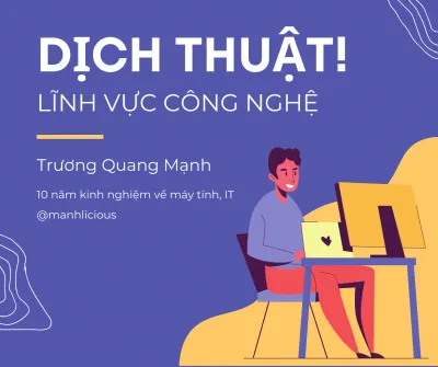 Dịch văn bản chuyên ngành về công nghệ từ tiếng Việt sang tiếng Anh