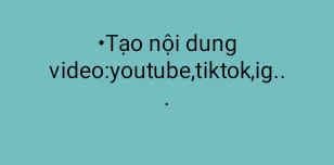 Tạo Nội Dung Video